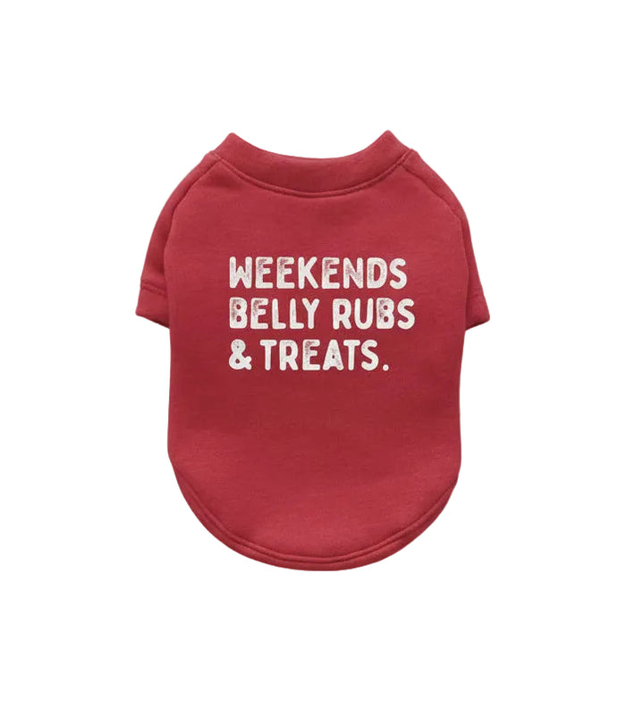 Weekends, Belly Rubs & Treats Sweatshirt