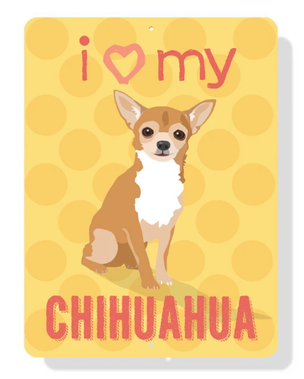 Chihuahua Indoor/Outdoor Sign - 2 Color Options!