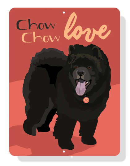 Chow Chow Indoor/Outdoor Sign - 2 Color Options!
